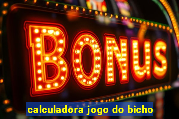 calculadora jogo do bicho